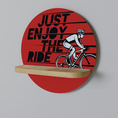 ENJOY THE RIDE Round Art Shelf In Oak Effect