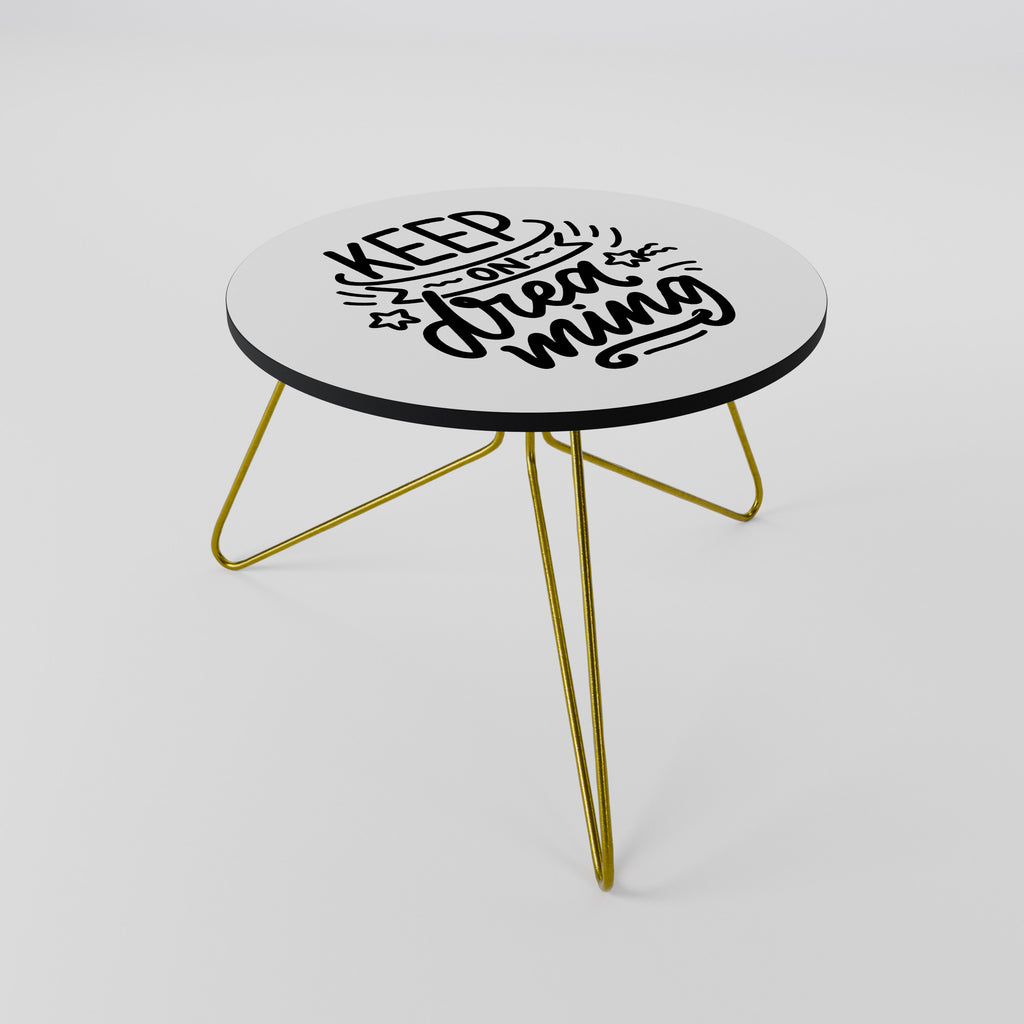 KEEP ON DREAMING Mesa de centro