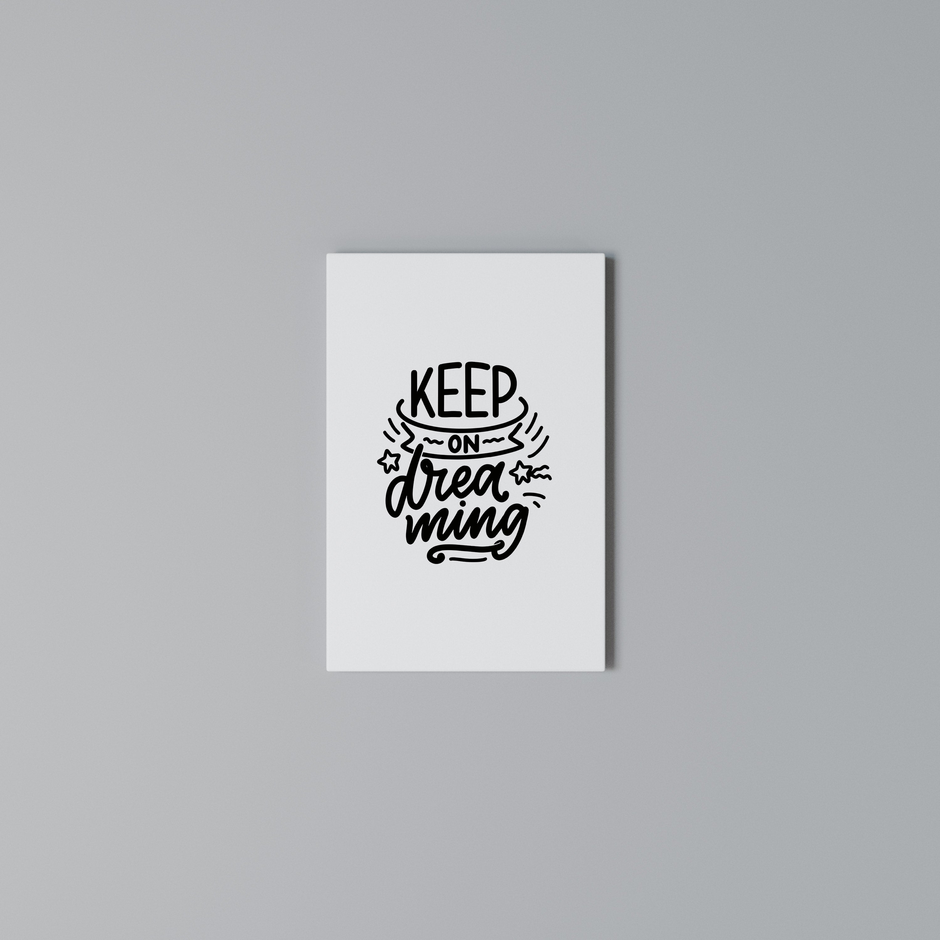 KEEP ON DREAMING Vertical Canvas Print