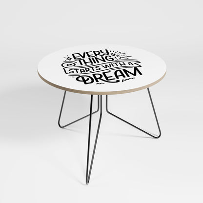 EVERYTHING STARTS WITH A DREAM Large Coffee Table