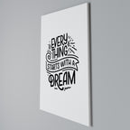 EVERYTHING STARTS WITH A DREAM Vertical Canvas Print