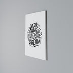 EVERYTHING STARTS WITH A DREAM Vertical Canvas Print