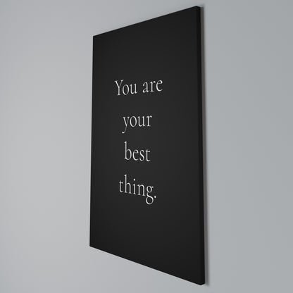 YOU ARE YOUR BEST THING Stampa su tela verticale