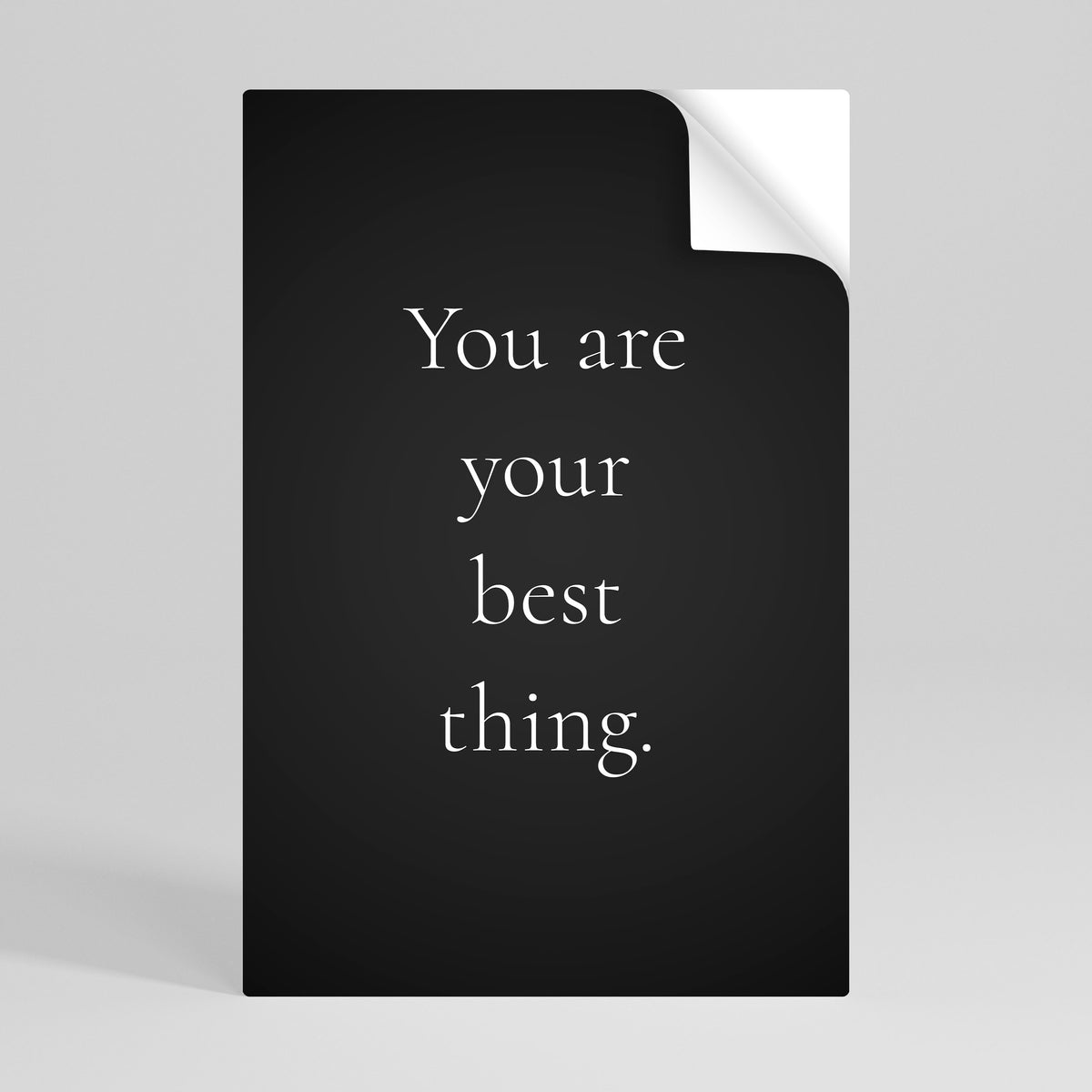 YOU ARE YOUR BEST THING Poster Verticale Adesivo