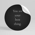 YOU ARE YOUR BEST THING Rund väggdekal