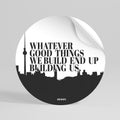 BUILDING OUR LEGACY Αυτοκόλλητη Αφίσα στρογγυλή