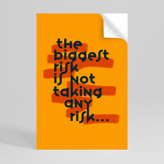 THE BIGGEST RISK Selbstklebendes Poster - Hochformat