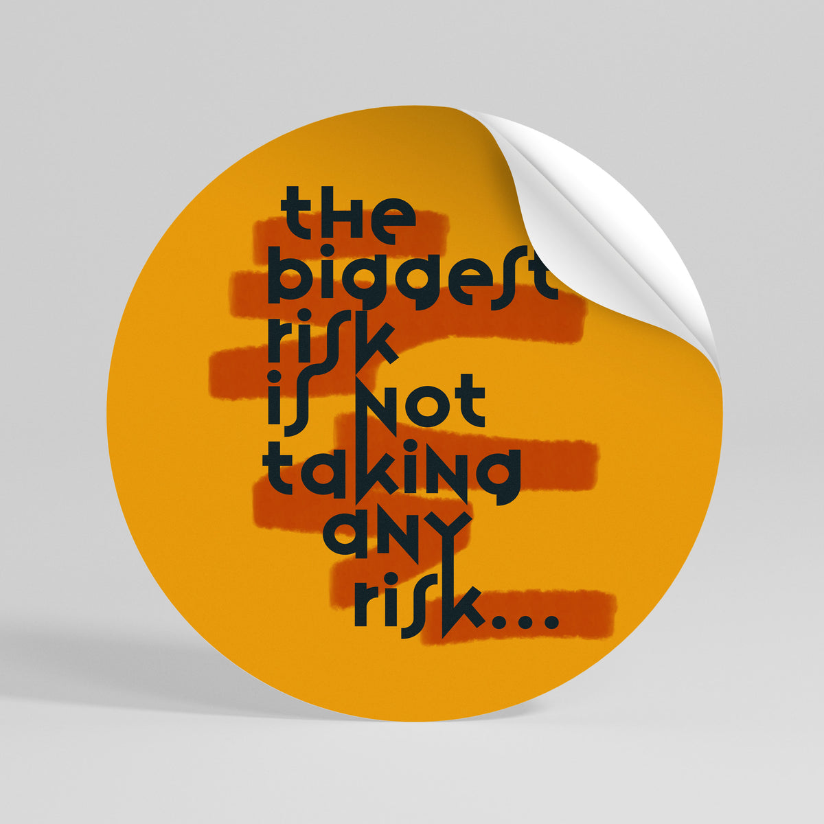 THE BIGGEST RISK Adesivo rotondo riposizionabile