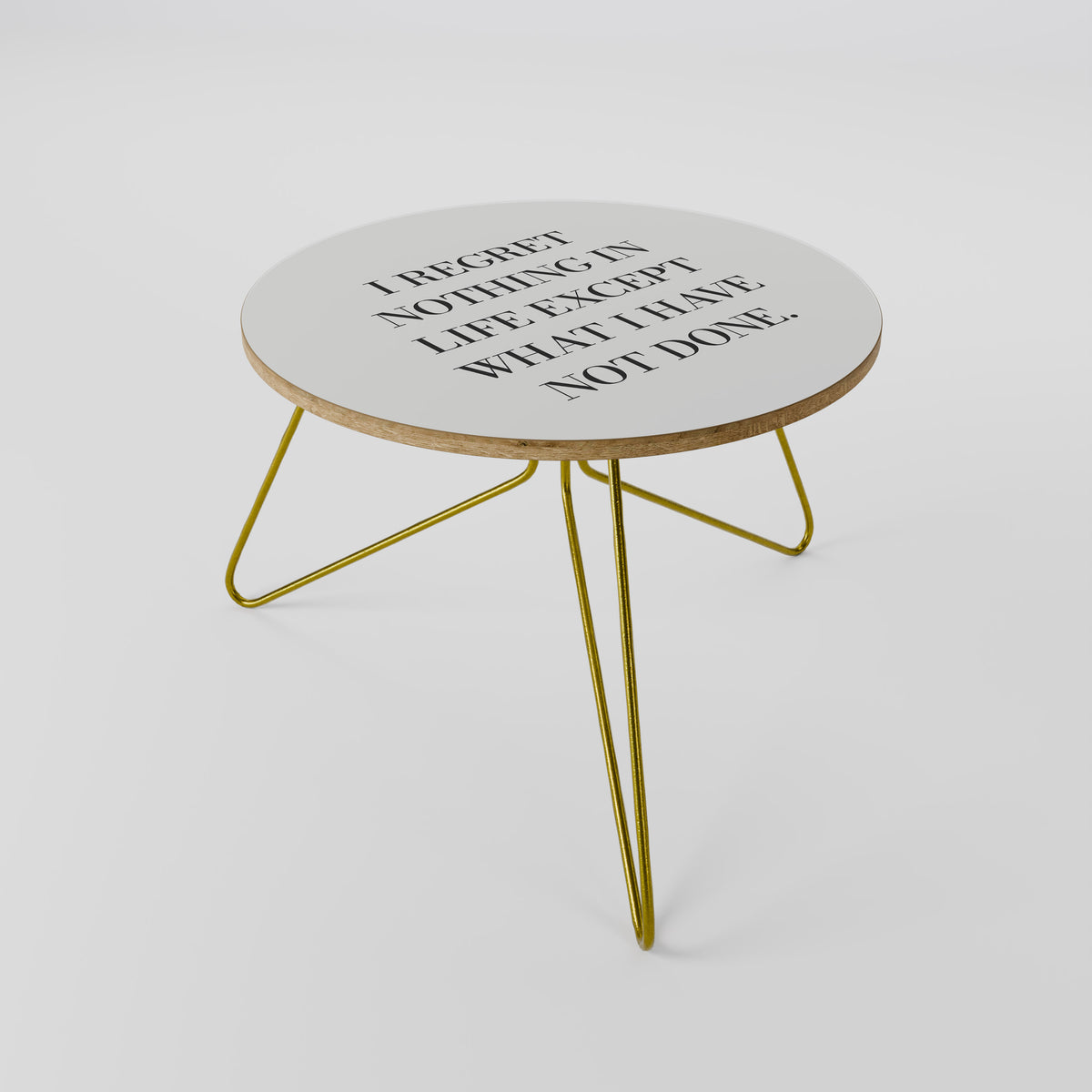 REGRET NOTHING Coffee Table