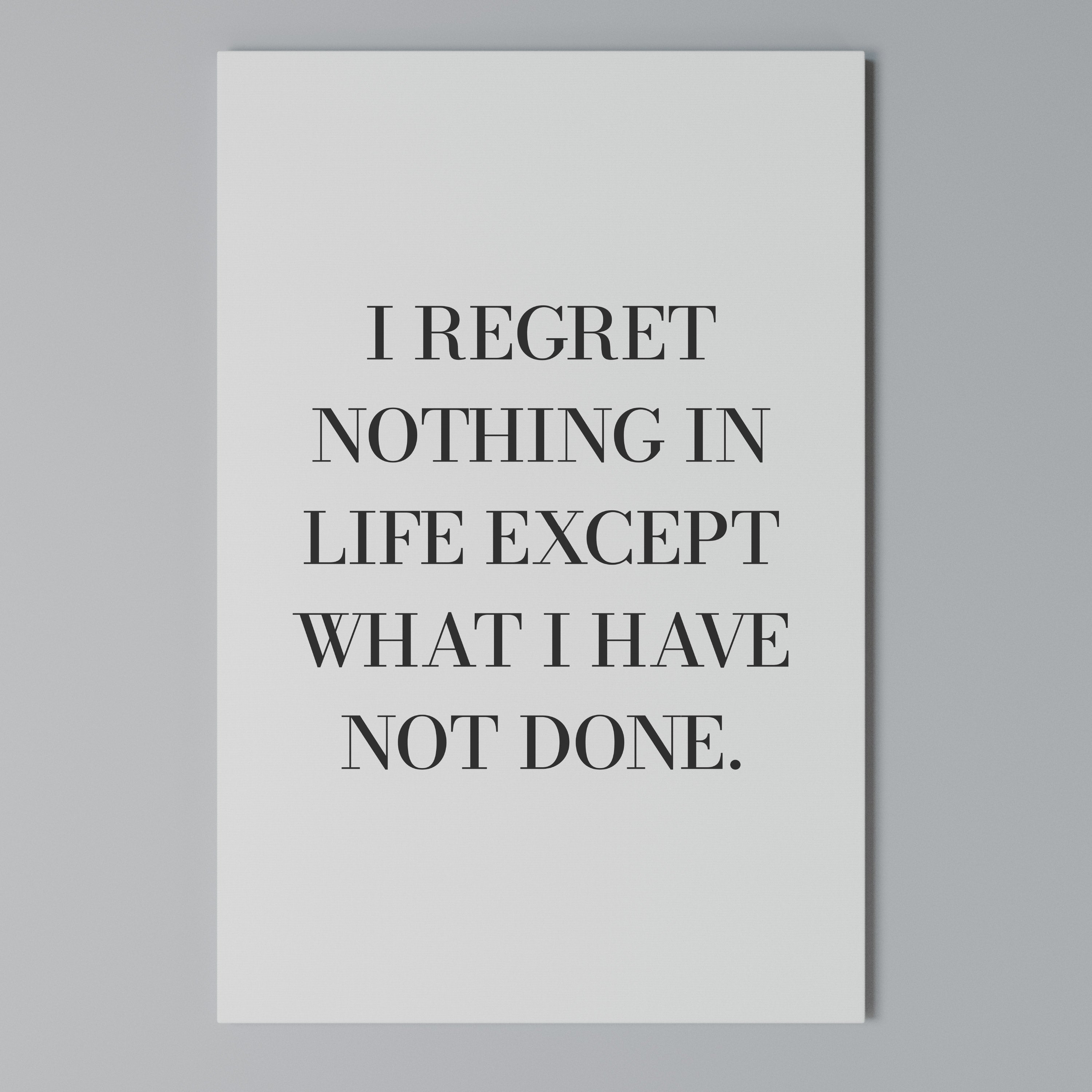 REGRET NOTHING Vertical Canvas Print