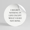 REGRET NOTHING Runder Wandsticker zum Abziehen und Aufkleben